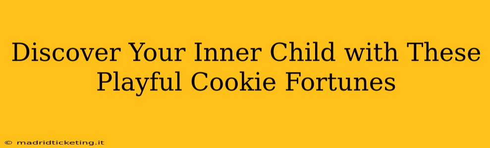 Discover Your Inner Child with These Playful Cookie Fortunes