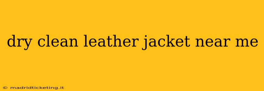 dry clean leather jacket near me