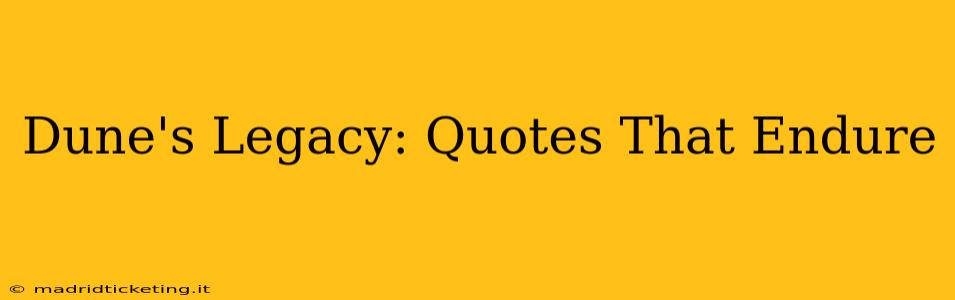 Dune's Legacy: Quotes That Endure