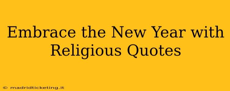 Embrace the New Year with Religious Quotes