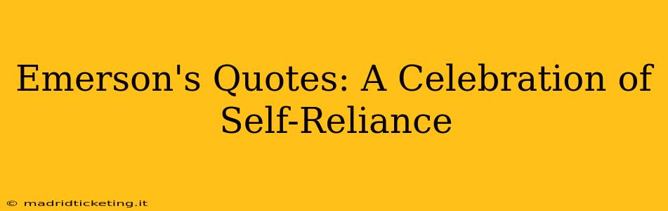 Emerson's Quotes: A Celebration of Self-Reliance