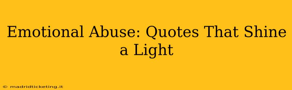 Emotional Abuse: Quotes That Shine a Light