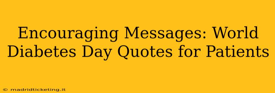 Encouraging Messages: World Diabetes Day Quotes for Patients