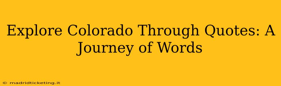 Explore Colorado Through Quotes: A Journey of Words