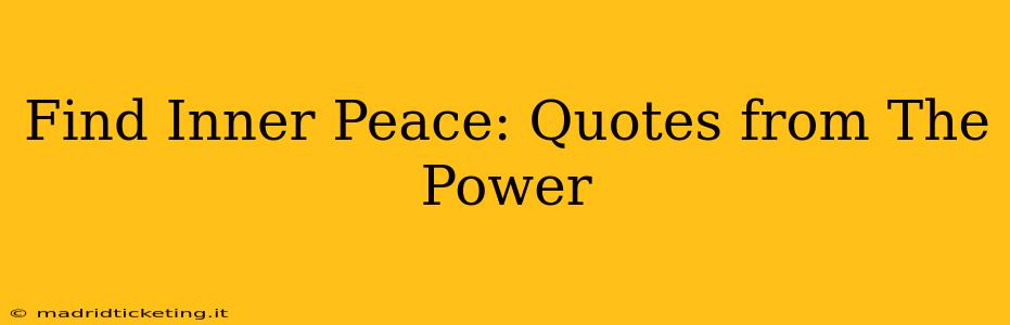 Find Inner Peace: Quotes from The Power