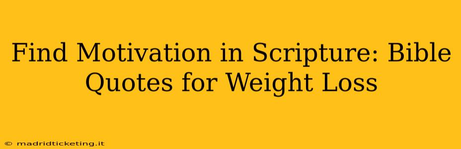 Find Motivation in Scripture: Bible Quotes for Weight Loss