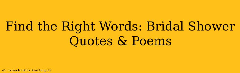 Find the Right Words: Bridal Shower Quotes & Poems