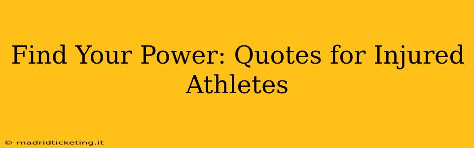 Find Your Power: Quotes for Injured Athletes