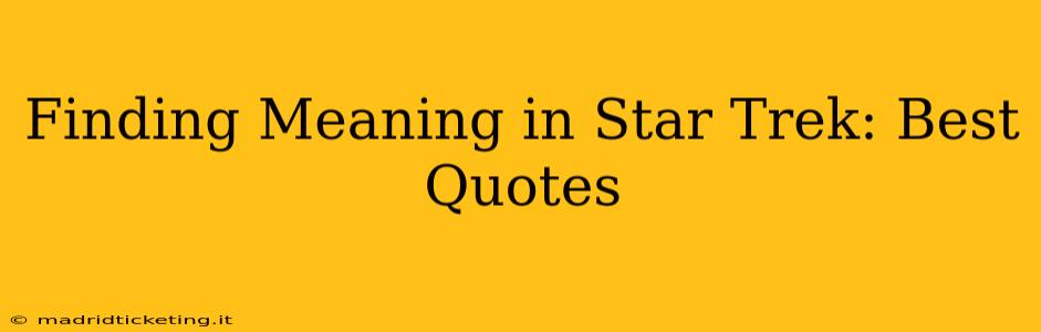 Finding Meaning in Star Trek: Best Quotes