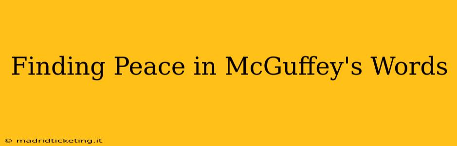 Finding Peace in McGuffey's Words
