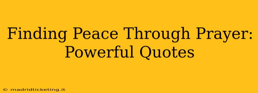 Finding Peace Through Prayer: Powerful Quotes