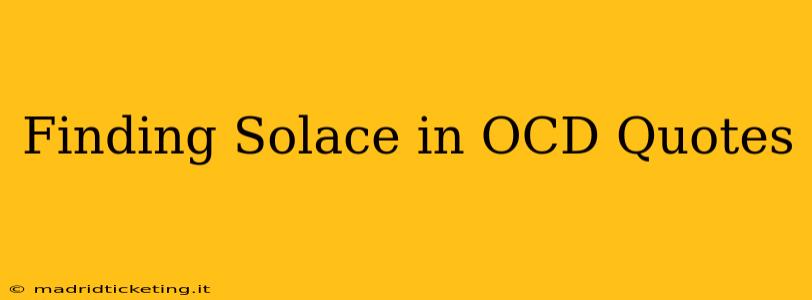 Finding Solace in OCD Quotes