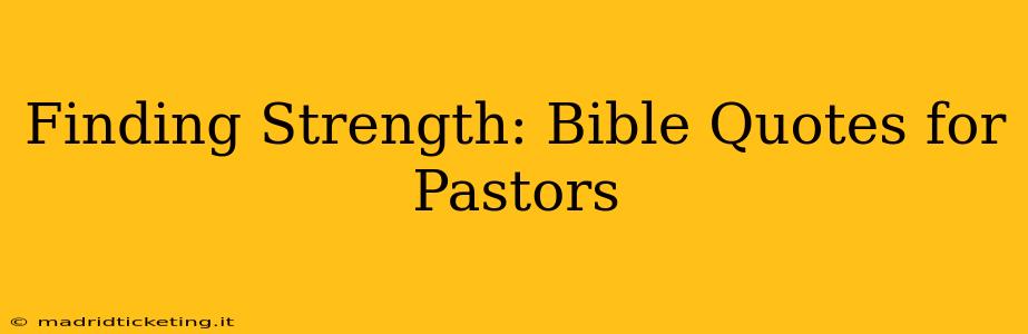 Finding Strength: Bible Quotes for Pastors