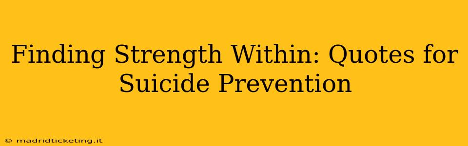Finding Strength Within: Quotes for Suicide Prevention