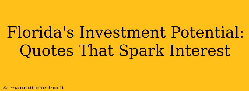 Florida's Investment Potential: Quotes That Spark Interest