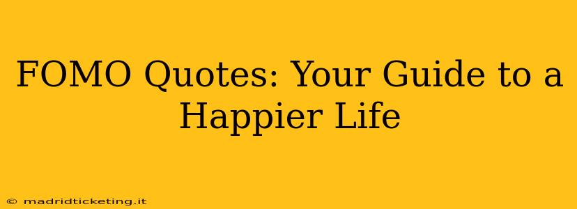FOMO Quotes: Your Guide to a Happier Life