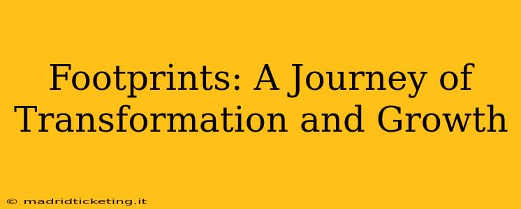 Footprints: A Journey of Transformation and Growth