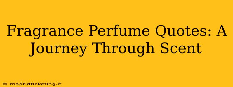 Fragrance Perfume Quotes: A Journey Through Scent