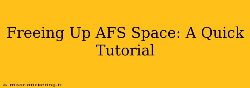 Freeing Up AFS Space: A Quick Tutorial