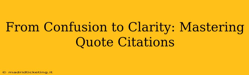 From Confusion to Clarity: Mastering Quote Citations