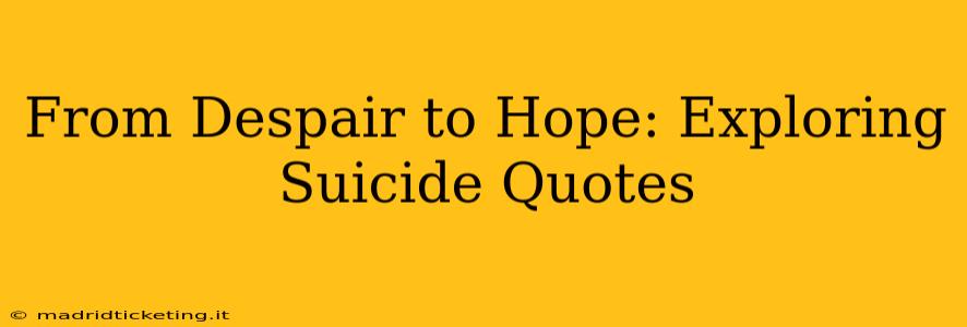 From Despair to Hope: Exploring Suicide Quotes