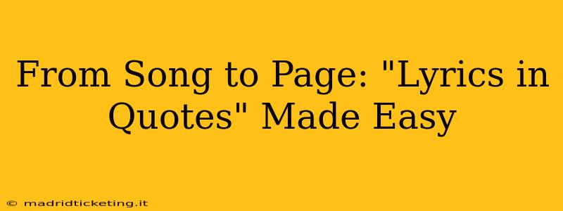 From Song to Page: "Lyrics in Quotes" Made Easy
