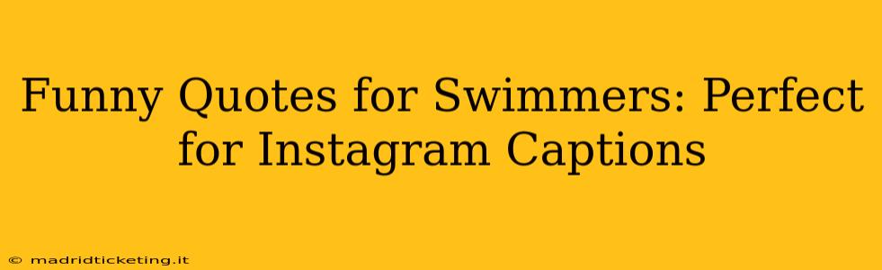 Funny Quotes for Swimmers: Perfect for Instagram Captions