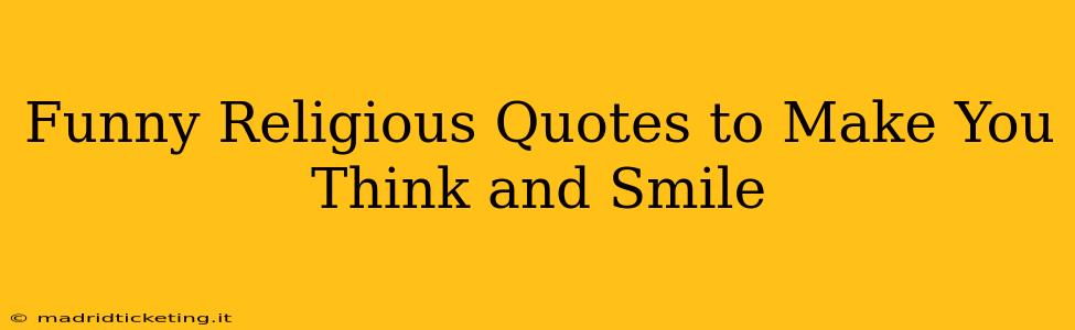 Funny Religious Quotes to Make You Think and Smile