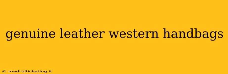 genuine leather western handbags