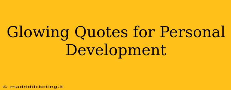 Glowing Quotes for Personal Development