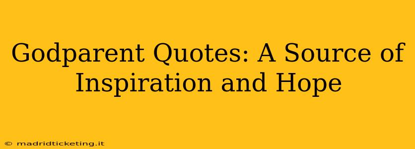 Godparent Quotes: A Source of Inspiration and Hope