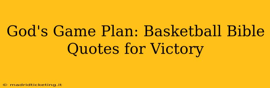 God's Game Plan: Basketball Bible Quotes for Victory