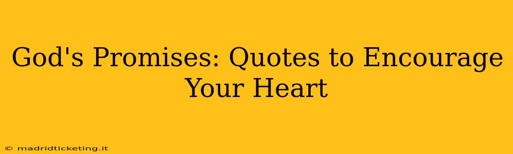God's Promises: Quotes to Encourage Your Heart