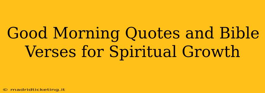 Good Morning Quotes and Bible Verses for Spiritual Growth