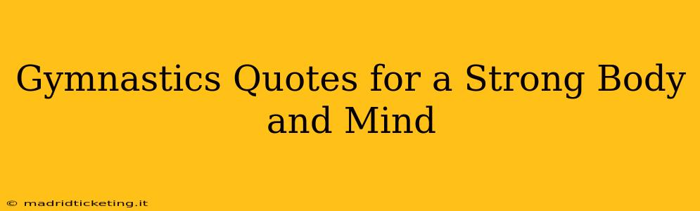 Gymnastics Quotes for a Strong Body and Mind