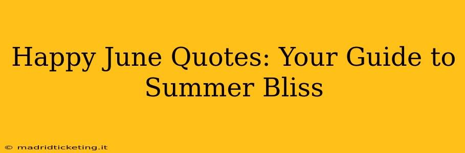 Happy June Quotes: Your Guide to Summer Bliss
