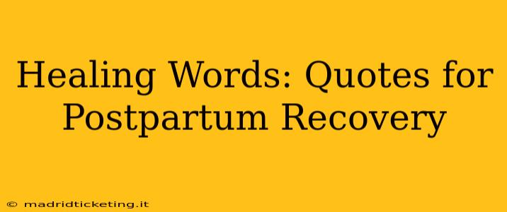 Healing Words: Quotes for Postpartum Recovery