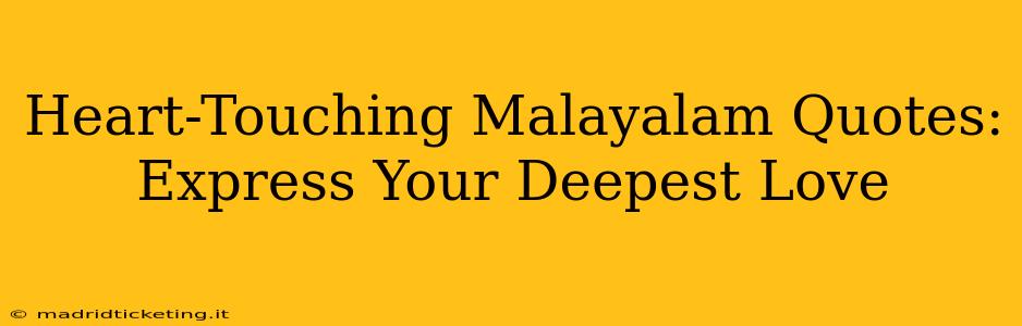 Heart-Touching Malayalam Quotes: Express Your Deepest Love