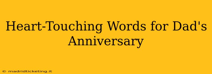 Heart-Touching Words for Dad's Anniversary