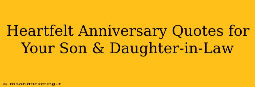 Heartfelt Anniversary Quotes for Your Son & Daughter-in-Law