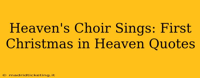 Heaven's Choir Sings: First Christmas in Heaven Quotes