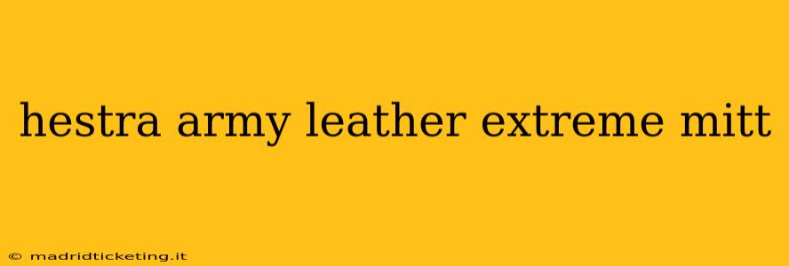 hestra army leather extreme mitt