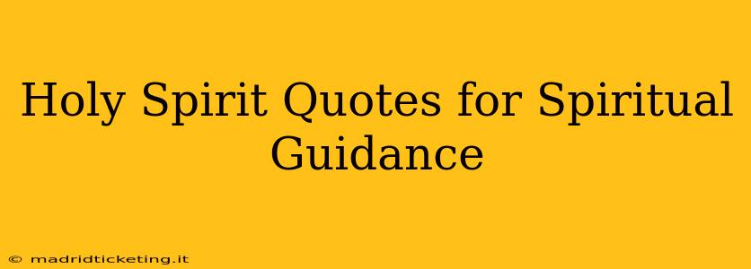 Holy Spirit Quotes for Spiritual Guidance