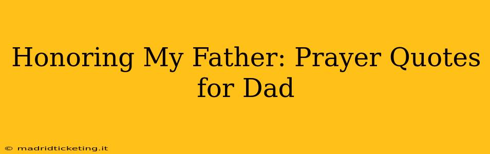 Honoring My Father: Prayer Quotes for Dad