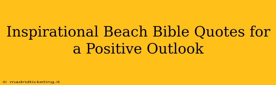 Inspirational Beach Bible Quotes for a Positive Outlook