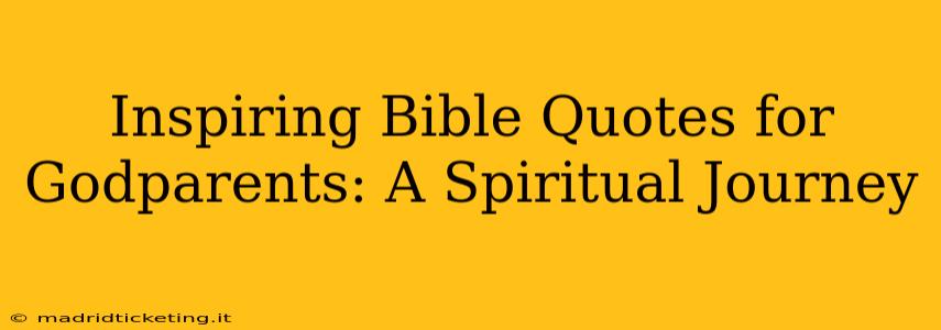 Inspiring Bible Quotes for Godparents: A Spiritual Journey