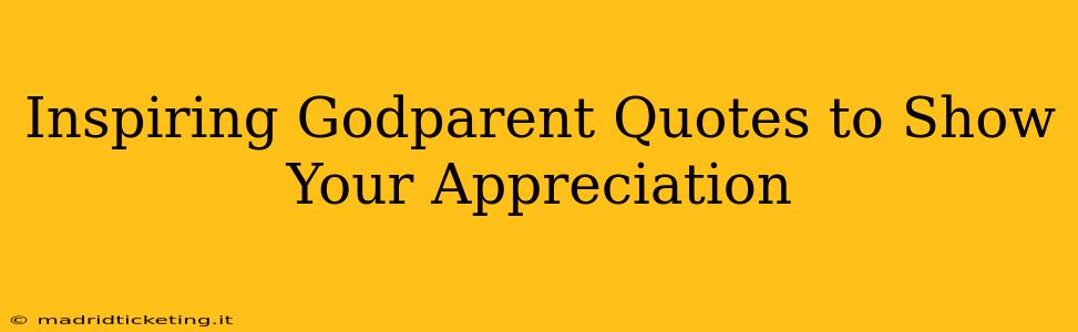 Inspiring Godparent Quotes to Show Your Appreciation