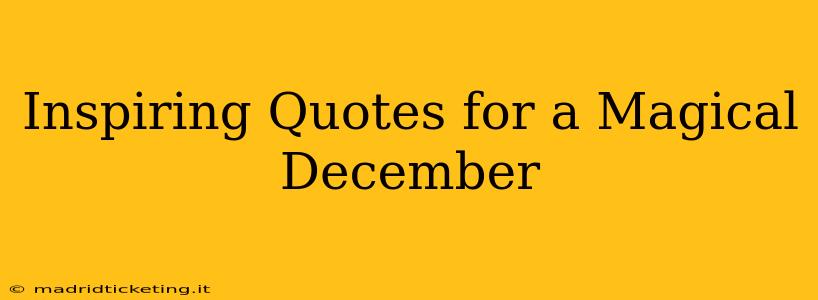 Inspiring Quotes for a Magical December