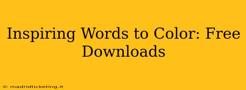 Inspiring Words to Color: Free Downloads