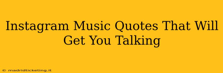 Instagram Music Quotes That Will Get You Talking